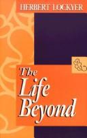 Cover of: The Life Beyond