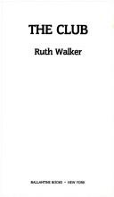 Cover of: The Club by Ruth Walker