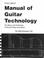 Cover of: Manual of Guitar Technology