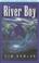 Cover of: River Boy (Galaxy Children's Large Print)