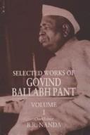 Cover of: Selected Works of Govind Ballabh Pant by Pant, Govind Ballabh