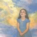 Cover of: What's Heaven by Maria Shriver