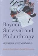 Cover of: Beyond Survival and Philanthropy: American Jewry and Israel