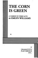 The corn is green by Emlyn Williams