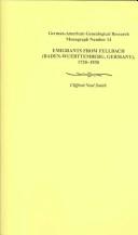 Cover of: Emigrants From Fellbach (Baden-Wuerttemberg, Germany), 1735-1930 (German-American Genealogical Research Monograph)