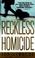 Cover of: Reckless Homicide