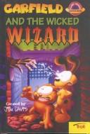 Cover of: Garfield and the Wicked Wizard by Jim Davis, Michael Teitelbaum, Jean Little