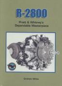 Cover of: R 2800: Pratt & Whitney's Dependable Masterpiece [R-241]