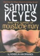 Cover of: Sammy Keyes and the Curse of the Moustache Mary