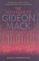 Cover of: The Testament of Gideon Mack by James Robertson, James Robertson