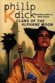 Cover of: Clans of the Alphane Moon by Philip K. Dick