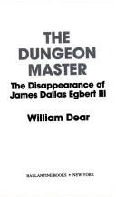 Cover of: The Dungeon Master: The Disappearance of James Dallas Egbert III