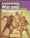 Cover of: Ancient Roman War and Weapons (People in the Past, Rome)