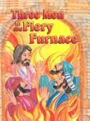 Cover of: Three Men in the Fiery Furnace