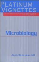 Cover of: Platinum Vignettes - Microbiology by Adam Brochert