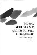 Cover of: Music, Acoustics and Architecture by Leo Leroy Beranek