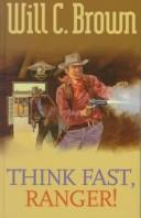 Cover of: Think Fast, Ranger! (Gunsmoke Westerns.)