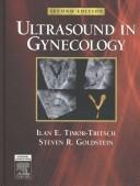 Ultrasound in gynecology by Ilan E. Timor-Tritsch, IIan E. Timor-Tritsch, Steven R. Goldstein