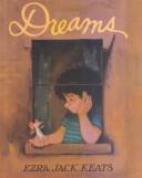 Cover of: Dreams by Ezra Jack Keats