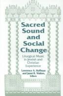 Sacred Sound and Social Change by Rabbi Lawrence A. Hoffman