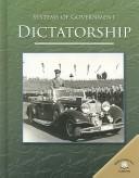 Cover of: Dictatorship (Systems of Government) by Theresa Dowswell