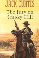 Cover of: The Jury on Smoky Hill