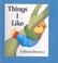 Cover of: Things I Like