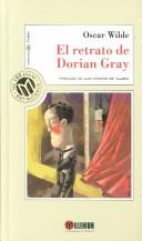 Cover of: El Retrato De Dorian Gray / The Picture of Dorian Gray (Millennium, Las 100 Joyas Del Milenio, 10) by Oscar Wilde, Jose Luis Lopez Munoz