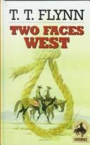 Cover of: Two Faces West by T. T. Flynn