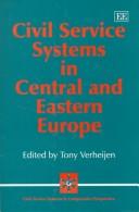 Civil service systems in Central and Eastern Europe by Tony Verheijen, Alexander Kotchegura