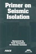 Cover of: Primer On Seismic Isolation