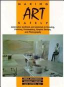 Cover of: Making Art Safely by Merle Spandorfer