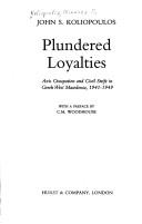Cover of: Plundered loyalties: Axis occupation and civil strife in Greek West Macedonia, 1941-1949