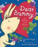 Cover of: Dear Bunny by Michaela Morgan