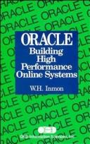 Cover of: ORACLE: Building High Performance Online Systems