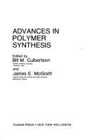 Cover of: Advances in polymer synthesis by International Symposium on Advances in Polymer Synthesis (1984 Philadelphia, Pa.)