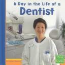 Cover of: A Day in the Life of a Dentist
