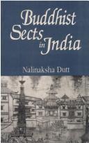 Buddhist Sects in India by Nalinaksha Dutt