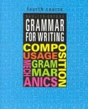 Cover of: Grammar for Writing, 4th Course (Grammar for Writing Ser. 2) by Martin Lee, Phyllis Goldenberg, Elaine Epstein, Carol Domblewski