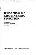 Cover of: Dynamics of cholinergic function by Conference on Dynamics of Cholinergic Function (1983 Oglebay Park, W. Va.)