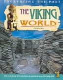 Cover of: The Viking World (Excavating the Past) by Christine Hatt