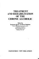 Cover of: Treatment and Rehabilitation of the Chronic Alcoholic (Treatment & Rehabilitation of the Chronic Alcoholic)