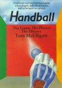 Cover of: The Story of Handball by Tom McElligott