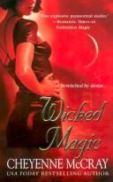 Cover of: Wicked Magic (Magic Series, Book 3) | Cheyenne McCray