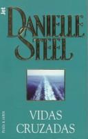 Cover of: Vidas cruzadas by Danielle Steel