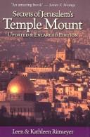 Cover of: Secrets of Jerusalem's Temple Mount by Leen Ritmeyer, Kathleen Ritmeyer