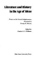 Cover of: Literature and History in the Age of Ideas: Essays on the French Enlightenment Presented to George R. Havens
