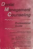 Cover of: Denial Management Counseling Professional Guide | Terence T. Gorski