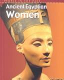 Cover of: Ancient Egyptian Women (People in the Past: Egypt) by Ruth Manning