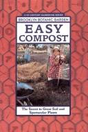 Cover of: Easy Compost (Brooklyn Botanic Garden All-Region Guide) by Brooklyn Botanic Garden.